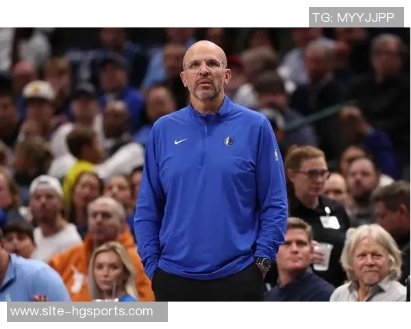 基德满意球队进攻流畅性对手在场上被我们跑得筋疲力尽